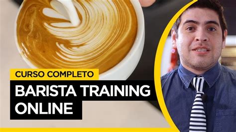 Curso Barista Training Online Curso Completo Barista Training Online