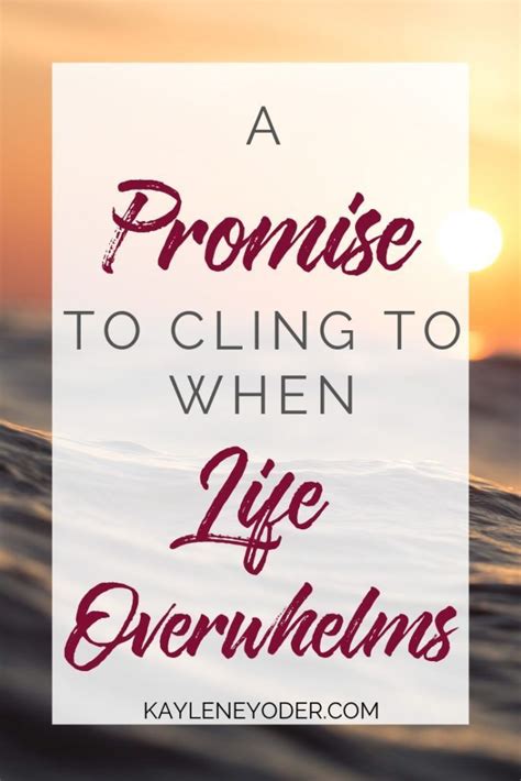 A Promise From Gods Word When Life Overwhelms Kaylene Yoder