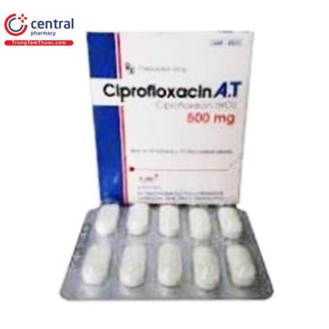 CHÍNH HÃNG Thuốc Ciprofloxacin A T 500mg tác dụng chỉ định lưu ý