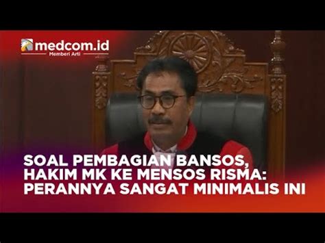 Soal Pembagian Bansos Hakim Mk Ke Mensos Risma Perannya Sangat