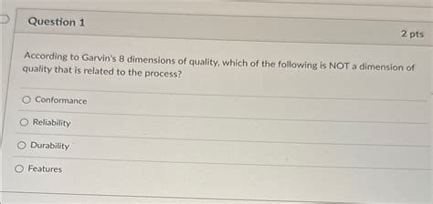 Solved Question Ptsaccording To Garvin S Dimensions Chegg