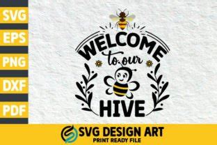 Welcome To Our Hive Bee Svg Graphic By SVG Design Art Creative Fabrica