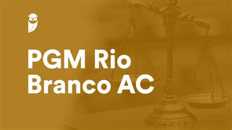 Concurso Pgm Rio Branco Ac Resultado Final Divulgado