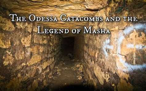 The Odessa Catacombs and the Legend of Masha | The Scare Chamber