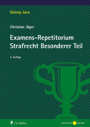 Examens Repetitorium Strafrecht Besonderer Teil M Ller C F Jur