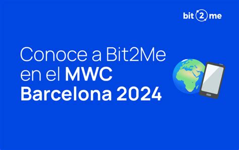 Bit2Me Vuelve Al MWC 4YFN De La Mano De Wayra Con Su Estrategia