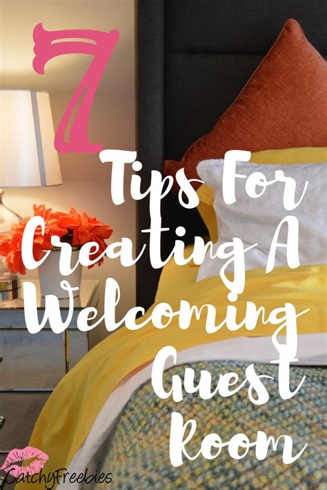 7 Tips For Creating A Welcoming Guest Room -CatchyFreebies