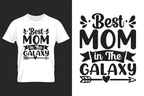 Premium Vector Best Mom In The Galaxy Mothers Day Svg T Shirt Design