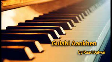 Gulabi Aankhen Piano Cover Raad Dalwai Youtube