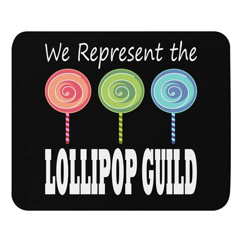 We Represent The Lollipop Guild Wizard Of Oz Mouse Pad Etsy