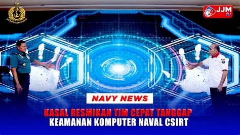 Navy News KASAL RESMIKAN TIM CEPAT TANGGAP KEAMANAN KOMPUTER NAVAL