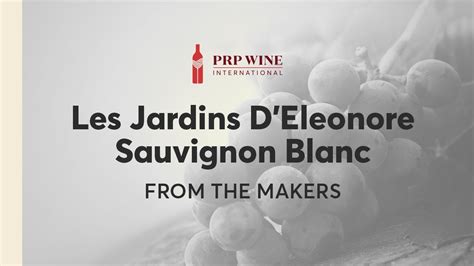 Les Jardins D Eleonore PRP Wine International YouTube