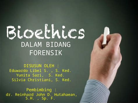 PPT Bioetik Dalam Bidang Forensik DOKUMEN TIPS