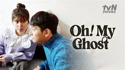 Nonton Film Korea Oh My Ghost Di Vidi Berikus Sinopsis Dan Jadwal