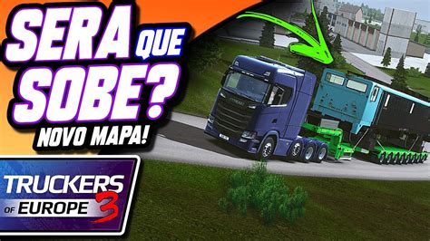 Testei A Carga Mais Pesada Nas Subidas Do Novo Mapa Truckers Of