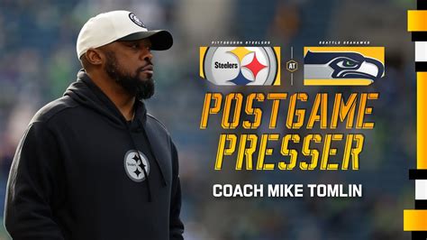 Coach Mike Tomlin Postgame Press Conference Week 17 At Seahawks