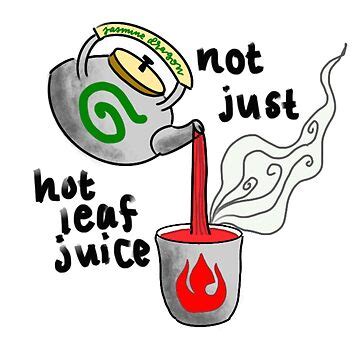 Jasmine Dragon Not Just Hot Leaf Juice Sticker For Sale By Elisebelize Redbubble