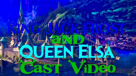 King Jack Frost And Queen Elsa Cast Video Youtube