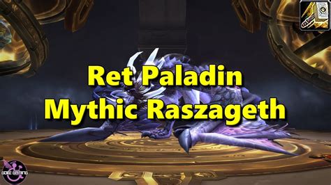 Wow Dragonflight Ret Paladin Mythic Raszageth Youtube