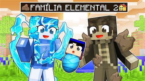 Fui Adotado Pela Fam Lia Elemental No Minecraft Youtube