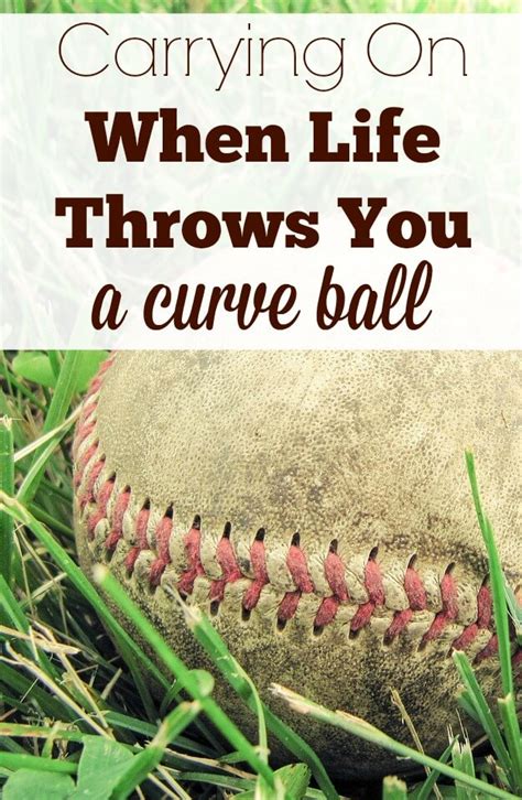 Carrying On When Life Throws You A Curve Ball