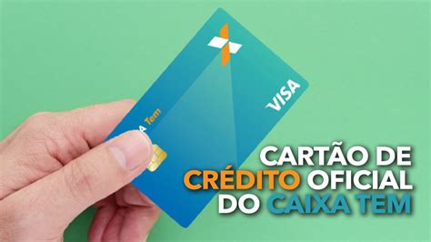 Cartão De Crédito Oficial Do Caixa Tem Confira O Passo A Passo Para