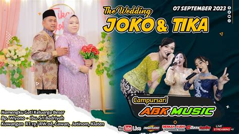 Live Stream Wedding Joko Tika Cs Abk Music Berkah Audio