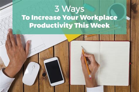 3 Ways To Increase Your Workplace Productivity This Week