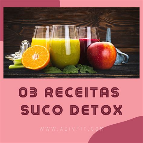 3 Sucos Detox Para Começar O Seu Dia Adivfit