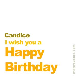 Happy Birthday Candice Free e-Cards