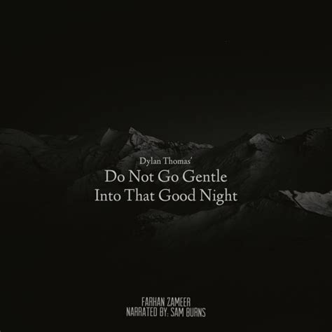 Do Not Go Gentle Into That Good Night Poem Formal Sitedoct Org