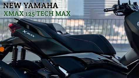 2023 YAMAHA XMAX 125 TECH MAX Full Of Style And Comfort YouTube