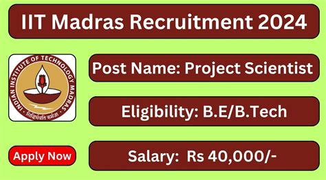 IIT Madras Recruitment 2024 Project Scientist Posts Apply Now