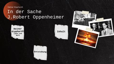 In Der Sache J Robert Oppenheimer By Paulina Ludwig On Prezi