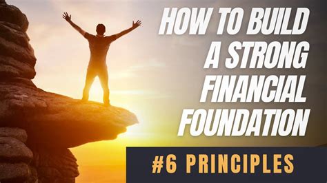 Six Steps How To Build A Strong Financial Foundation Youtube