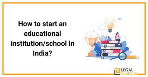 How to start an educational institution/school in India? » Legal Window