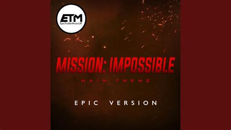 Mission Impossible Theme EPIC Version YouTube Music