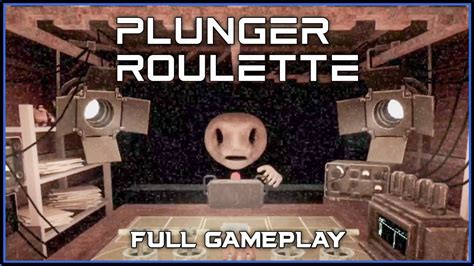 Plunger Roulette Horror Full Gameplay Roblox Game Android Ios Youtube