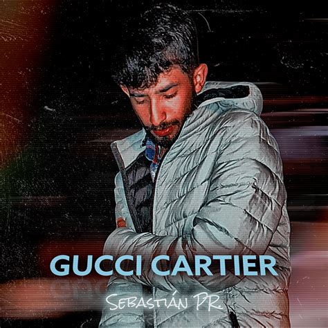 Sebastián PR GUCCI CARTIER Lyrics and Tracklist Genius