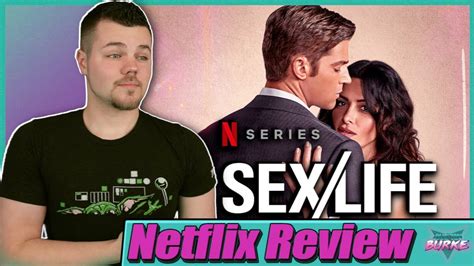 Sex Life Netflix Series Review Youtube