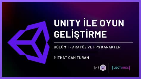 Unity Ile Oyun Geli Tirmeye Giri B L M Unity Aray Z Ve Fps