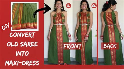 Diy Convert Old Saree Into Maxi Dress 2 Neck Options Indo Western Fusion Dress Youtube