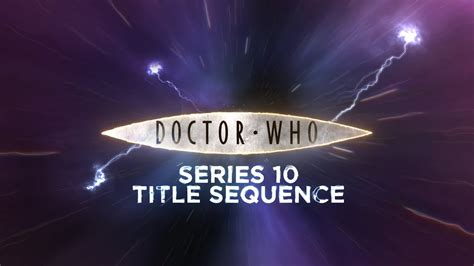 Doctor Who Series 10 Title Sequence Youtube