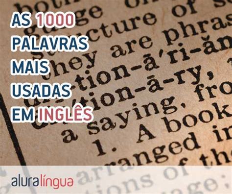 Palavras Em Inglês Que Usamos No Dia A Dia Aprenda Vocabulário Básico