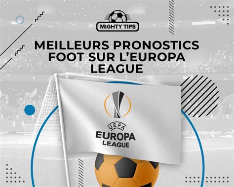 Pronostics De Europa League En 2023 100 Gratuits