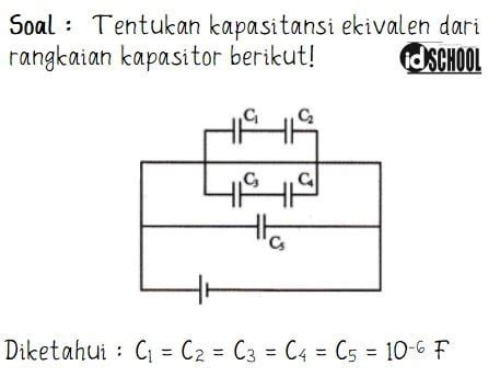 Cara Hitung Kapasitansi Ekivalen Dari Rangkaian Kapasitor Seri Paralel