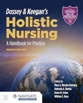 Dossey Keegan S Holistic Nursing A Handbook For Practice Amazon Co