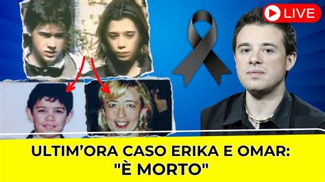 Ultima Ora Caso Novi Ligure Erika E Omar Morto Youtube