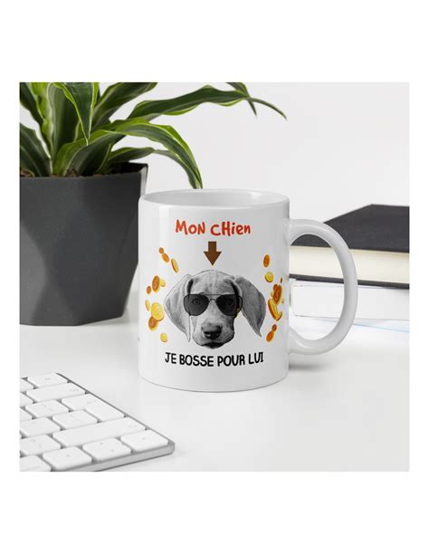 Tasse Mug Chien Humour Mon Chien Je Bosse Pour Lui Humour Animaux