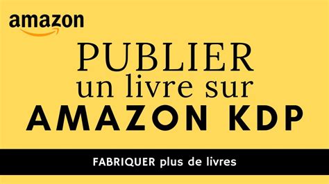 Publier Un Livre Broch Sur Amazon Kdp Processus Global